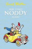 Here Comes Noddy Again di Enid Blyton edito da Harpercollins Publishers