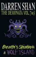 Volumes 7 and 8 - Death's Shadow/Wolf Island di Darren Shan edito da HarperCollins Publishers