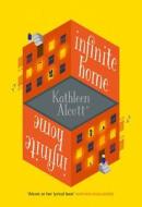 Infinite Home di Kathleen Alcott edito da HarperCollins Publishers