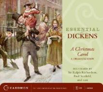 Essential Dickens: A Christmas Carol di Charles Dickens edito da Caedmon