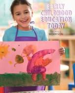 Early Childhood Education Today di George S. Morrison edito da Pearson Education (us)
