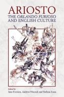 Ariosto, the Orlando Furioso and English Culture di Jane E. Everson edito da OUP Oxford