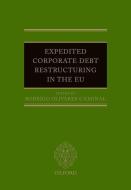 Expedited Corporate Debt Restructuring in the EU di Rodrigo Olivares-Caminal edito da OUP Oxford