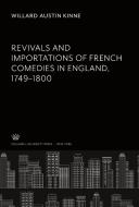 Revivals and Importations of French Comedies in England 1749-1800 di Willard Austin Kinne edito da Columbia University Press