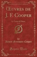 Oeuvres De J. F. Cooper, Vol. 19 di James Fenimore Cooper edito da Forgotten Books