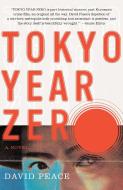 Tokyo Year Zero di David Peace edito da VINTAGE