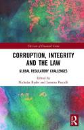 Corruption, Integrity And The Law di Nicholas Ryder, Lorenzo Pasculli edito da Taylor & Francis Ltd