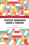 Strategic Management During A Pandemic edito da Taylor & Francis Ltd