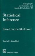 Statistical Inference Based on the likelihood di Adelchi Azzalini edito da Chapman and Hall/CRC