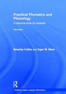 Practical Phonetics And Phonology di Beverley Collins, Inger M. Mees edito da Taylor & Francis Ltd