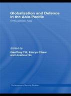 Globalisation and Defence in the Asia-Pacific di Geoffrey Till edito da Routledge