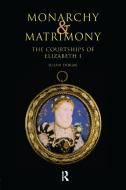 Monarchy and Matrimony di Susan (Jesus College Doran edito da Taylor & Francis Ltd