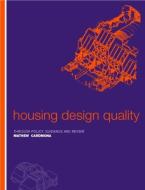 Housing Design Quality di Professor Matthew Carmona edito da Taylor & Francis Ltd