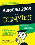 Autocad 2008 For Dummies di David Byrnes edito da John Wiley And Sons Ltd