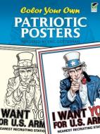 Color Your Own Patriotic Posters di Eric Gottesman edito da DOVER PUBN INC