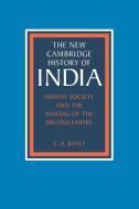 Indian Society and the Making of the British             Empire di C. A. Bayly edito da Cambridge University Press