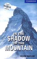 In The Shadow Of The Mountain Level 5 Upper Intermediate Book With Audio Cds (2) Pack di Helen Naylor edito da Cambridge University Press