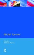 Michel Tournier di Michael Worton edito da Taylor & Francis Ltd