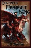 Kestrel's Midnight Song di Jacob Parker, J. R. Parker edito da Flaming Pen Press