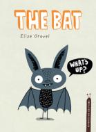 The Bat di Elise Gravel edito da TUNDRA BOOKS INC
