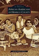 African Americans of Henrico County di Brenda Dabney Nichols edito da ARCADIA PUB (SC)