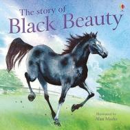 The Story Of Black Beauty di Anna Sewell edito da Usborne Publishing Ltd