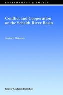 Conflict and Cooperation on the Scheldt River Basin di S. V. Meijerink edito da Springer Netherlands