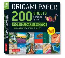 Origami Paper 200 Sheets Mother Earth Photos 6 (15 CM) edito da Periplus Editions