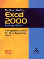 The Smart Guide to Excel 2000: Further Skills di David (Yeovil College Weale edito da Cengage Learning EMEA