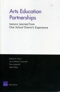 Arts Education Partnerships - Lessons Learned from One School di Melissa K. Rowe, Laura Werber Castaneda, Tessa Kaganoff, Abby E. Robyn edito da RAND