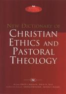 New Dictionary Of Christian Ethics And Pastoral Theology di David Atkinson, D.H. Field edito da Inter-varsity Press