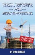 Real Estate for New Investors di Shay Nahman edito da Ccrpublishing