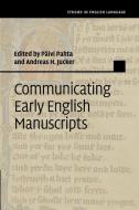 Communicating Early English Manuscripts edito da Cambridge University Press