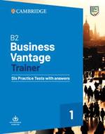 B2 Business Vantage Trainer Six Practice Tests with Answers and Resources Download edito da CAMBRIDGE