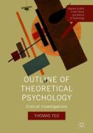Outline of Theoretical Psychology di Thomas Teo edito da Palgrave Macmillan