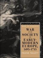 War And Society In Early Modern Europe di Frank Tallett edito da Taylor & Francis Ltd