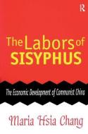 The Labors of Sisyphus di Joan Roland, Maria Chang edito da Taylor & Francis Ltd