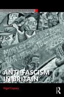 Anti-Fascism in Britain di Nigel (University of Teesside Copsey edito da Taylor & Francis Ltd