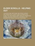 Elder Scrolls - Helping Out: Location St di Source Wikia edito da Books LLC, Wiki Series