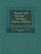 Russia and Europe di Bernard Miall, Grigorii Alekseevich Aleksinskii edito da Nabu Press