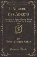 L'auberge Des Adrets, Vol. 4 di Louis Francois Raban edito da Forgotten Books
