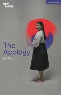 The Apology di Kyo Choi edito da Bloomsbury Publishing PLC
