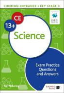 Common Entrance 13+ Science Exam Practice Questions And Answers di Ron Pickering edito da Hodder Education