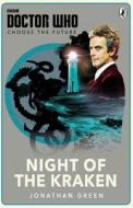 Doctor Who: Choose The Future: Night Of The Kraken di Jonathan Green edito da Bbc Children's Books