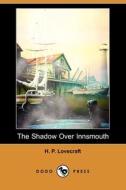 The Shadow Over Innsmouth di H P Lovecraft edito da Dodo Press