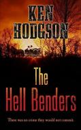 The Hell Benders di Ken Hodgson edito da WHEELER PUB INC