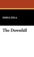 The Downfall di Emile Zola edito da Wildside Press