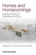 Homes and Homecomings di K. H. Adler edito da Wiley-Blackwell