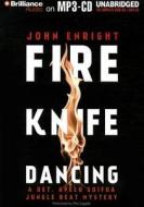 Fire Knife Dancing di John Enright edito da Brilliance Corporation