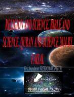 Religion and Science, Bible and Science, Quran and Science 2014 by Faisal di MR Faisal Fahim edito da Createspace
